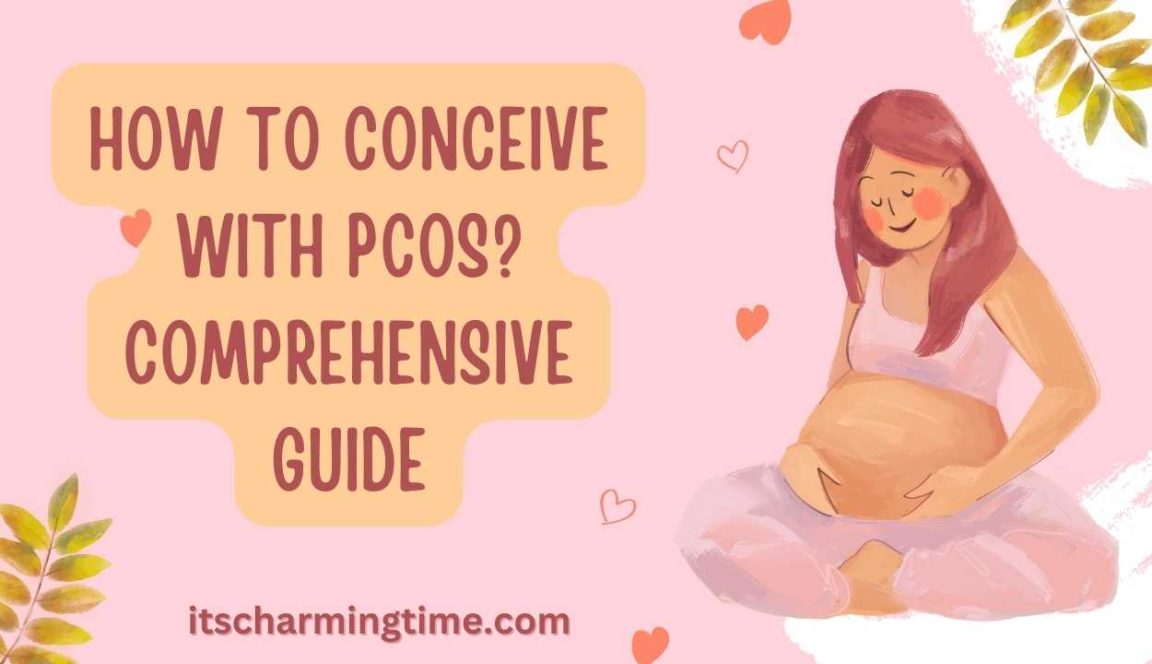 How To Conceive With PCOS Ovulation Pregnancy Supplements Its   How To Conceive With PCOS 1152x664 