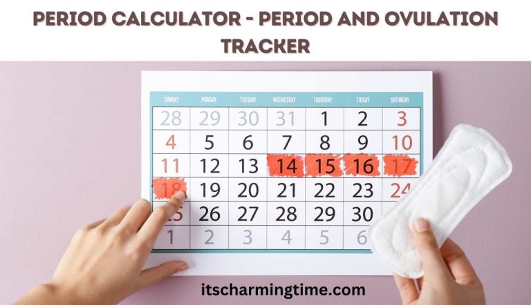 Period Calculator - Period and Ovulation Tracking | Its Charming Time