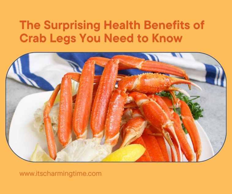 The Surprising Health Benefits of Crab Legs You Need to Know | Its ...