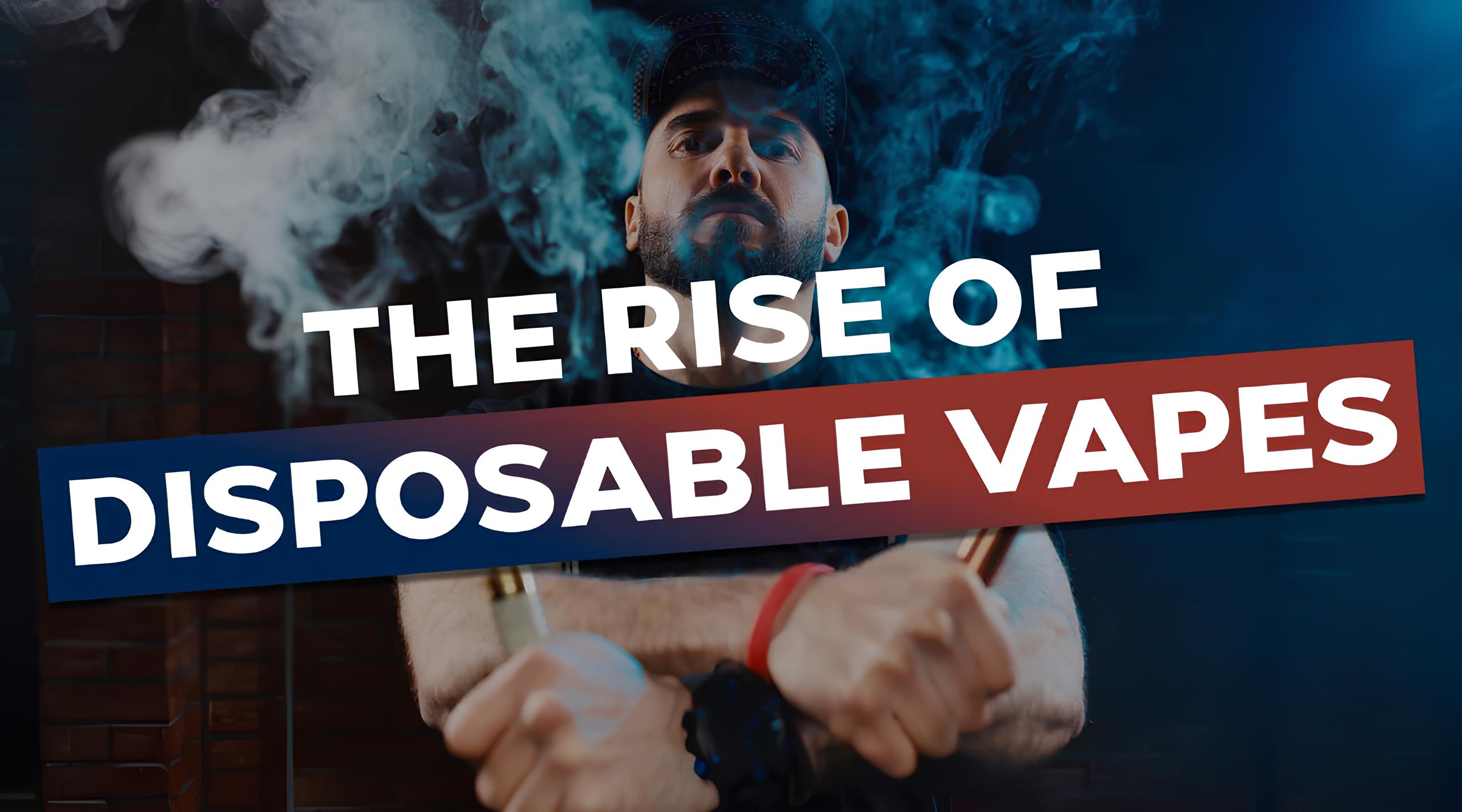 Rise of Disposable Vapes